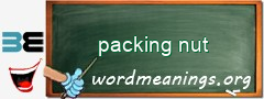 WordMeaning blackboard for packing nut